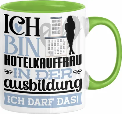 Produktbild von Hotelkauffrau Ausbildung Start Geschenk Tasse Ich Bin Hotelkauffrau In Der Ausbildung Ich Darf Das Kaffee-Becher Geschenkidee (Grün)