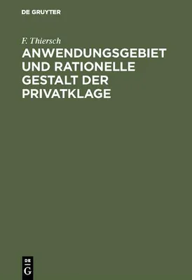 Produktbild von Anwendungsgebiet und rationelle Gestalt der Privatklage