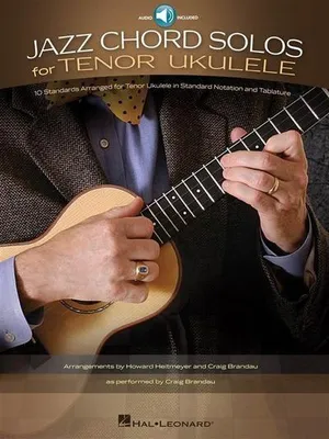 Obrázok produktu pre Jazz Chord Solos for Tenor Ukulele: 10 Standards Arranged for Tenor Ukulele in Standard Notation and Tablature - Book/Online Audio