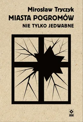 Immagine prodotto di Miasta pogromów Nie tylko Jedwabne Mirosław Tryczyk