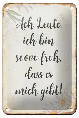 Produktbild von Blechschild Spruch 12x18cm Ach Leute ich bin soo froh
