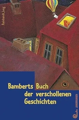 Zdjęcie produktu dla Bamberts Buch der verschollenen Geschichten. ( Ab 10 J.)