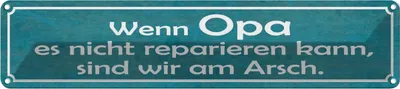 Produktbild von vianmo Blechschild 10x46 cm Opa nicht repariert wir am Arsch Spruch Zitat