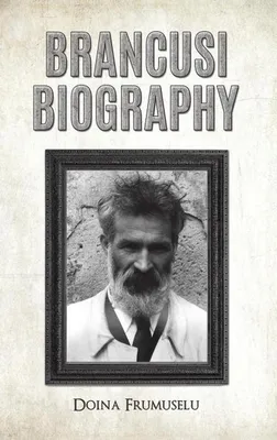 Obrázok produktu pre Brancusi Biography