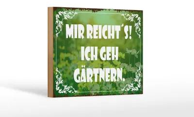 Produktbild von Holzschild Spruch 18x12cm mir reicht`s ich geh gärtnern
