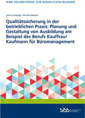 Image de Qualitätssicherung in der betrieblichen Praxis: Planung und Gestaltung von Ausbildung am Beispiel des Berufs Kauffrau/Kaufmann für Büromanagement