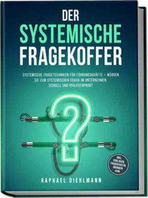 Immagine prodotto di Der systemische Fragekoffer: Systemische Fragetechniken für Führungskräfte - werden Sie zum systemischen Coach im Unternehmen, schnell und praxiserprobt - inkl. Vorlagen, Fragekarten, Übungen uvm.
