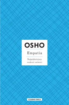 Image de Empatia. Najpiękniejszy Rozkwit Miłości. Osho. Wydanie 2023