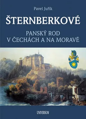 Image de ŠTERNBERKOVÉ - Panský rod v Čechách a na Moravě (Juřík Pavel)