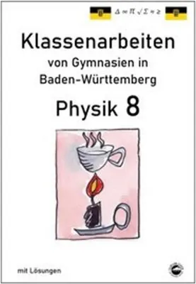 Obrázek produktu pro Physik 8, Klassenarbeiten von Gymnasien in Baden-Württemberg mit Lösungen
