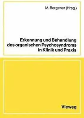 Image de Erkennung und Behandlung des organischen Psychosyndroms in Klinik und Praxis