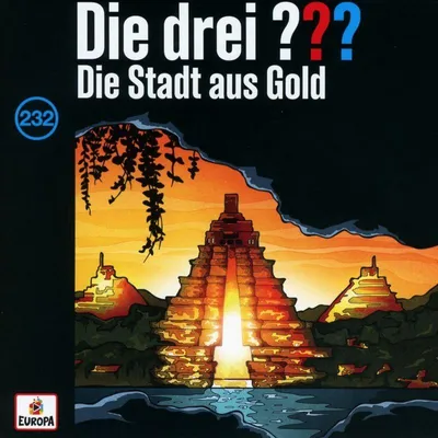 Produktbild von Die drei ??? 232: Die Stadt aus Gold (Fragezeichen)