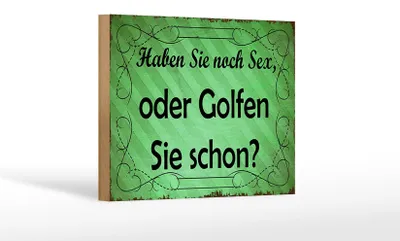 Produktbild von Holzschild Spruch 18x12cm Haben Sie noch Sex oder golfen