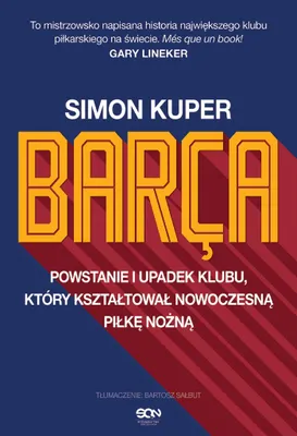 Image de Barca: Powstanie i upadek klubu, który kształtował nowoczesną piłkę nożną.