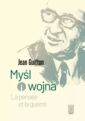 Immagine prodotto di Myśl i wojna - Jean Guitton (Literatur, Philosophie auf Polnisch)