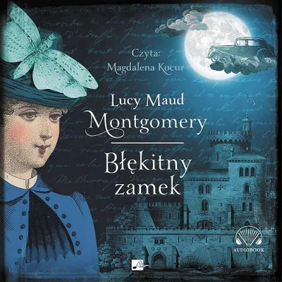 Image de Le château bleu - Lucy Maud Montgomery (Hörbuch auf Polnisch)