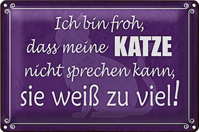 Produktbild von Blechschild Spruch 30x20cm froh meine Katze nicht sprechen