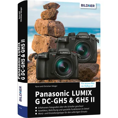 Produktbild von Panasonic LUMIX G DC-GH5 & GH5 II - Das umfangreiche Praxisbuch zu Ihrer Kamera