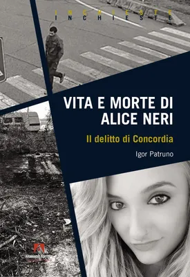 Produktbild von Vita e morte di Alice Neri. Il delitto di Concordia