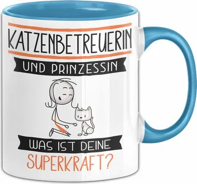Produktbild von Katzenbetreuerin Und Prinzessin Tasse Geschenk Für Eine Katzenbetreuerin Geburtstag Was Ist Deine Superkraft (Blau)