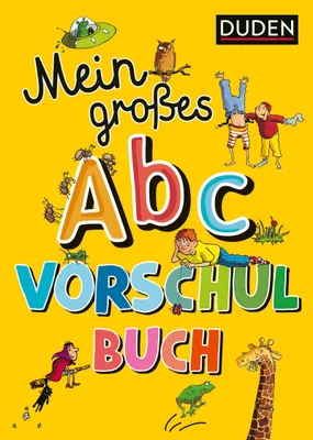 Produktbild von Duden: Mein großes Abc-Vorschulbuch: Buchstaben lernen ab 5 Jahren (DUDEN Kinderwissen Vorschule)