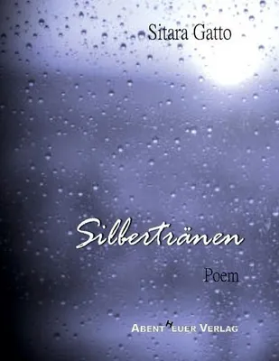 Zdjęcie produktu dla Silbertränen: Buch – Eine Liebesgeschichte in Gedichtform, illustriert mit Fotos