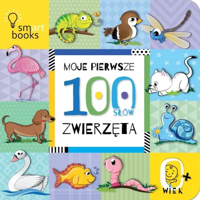 Productafbeelding van Moje pierwsze 100 słów Zwierzęta - (Buch auf Polnisch)