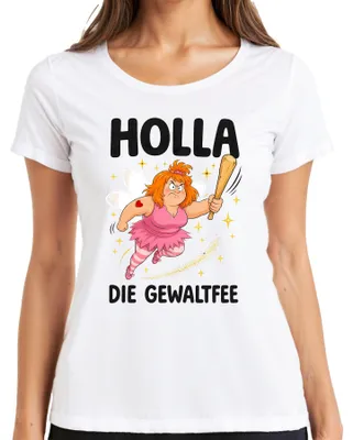 Zdjęcie produktu dla "Holla die Gewaltfee" – Koszulka damska, biała, rozmiar XL. Nadruk: "Lustig, Witzig, Statement, Sarkasmus, Ironie"