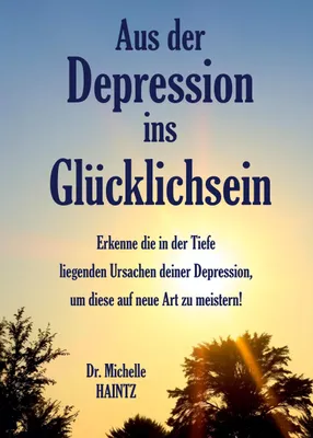 Produktbild von Aus der Depression ins Glücklichsein