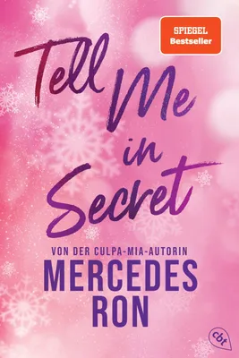 Produktbild von Mercedes Ron: Tell Me – Band 2: Tell Me in Secret – New-Adult-Roman über verbotene Liebe, verfilmt
