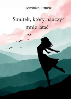 Image de Smutek, który nauczył mnie latać