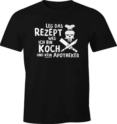 Produktbild von Herren T-Shirt Leg das Rezept weg ich bin Koch und kein Apotheker Fun-Shirt Spruch-Shirt Foodie Küche Moonworks® schwarz 5XL