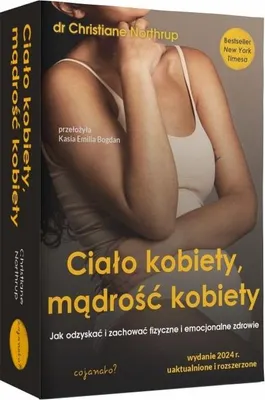 Image de Ciało kobiety, mądrość kobiety. Jak odzyskać i zachować fizyczne i emocjonalne zdrowie