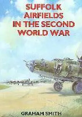 Obrázok produktu pre Suffolk Airfields in the Second World War