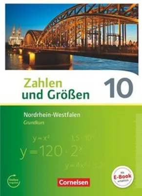 Zdjęcie produktu dla Zahlen und Größen 10. Schuljahr - Nordrhein-Westfalen Kernlehrpläne - Grundkurs - Schülerbuch