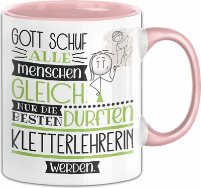 Produktbild von Kletterlehrerin Geschenk Becher Tasse Gott Schuf Alle Menschen Gleich Nur Die Besten Durfeten Kletterlehrerin Werden Geschenkidee Lustig (Rosa)