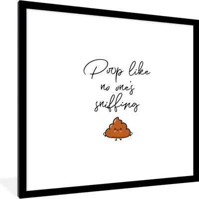 Produktbild von MuchoWow® Gerahmtes Poster Sprichwörter - Zitate - Kacken, als ob es niemand riechen würde - Kacken 40x40 cm - Poster mit Schwarzem Bilderrahmen Wandposter Rahmen Foto Bilder - Poster - Plakat im Rahmen