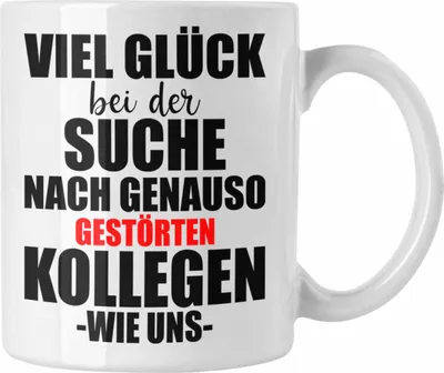 Produktbild von Trendation - Jobwechsel Tasse Geschenk Kollegin Kollege Lustig Abschiedsgeschenk Sprüche - Gestörte Kollegen (Weiß)