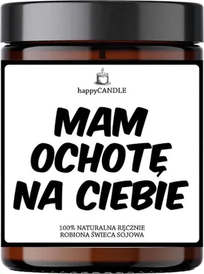Produktbild von "Mam Ochotę Na Ciebie" - Świeca sojowa
