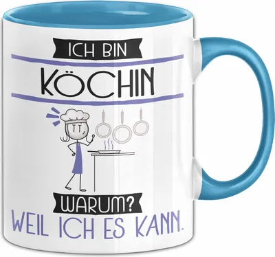 Produktbild von Köchin Tasse Geschenk Ich Bin Köchin Warum Weil Ich Es Kann Geschenkidee Geburtstag (Blau)