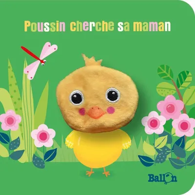 Image de Ballon - Livre marionnette : Poussin cherche sa maman (Livre marionnette, 1)