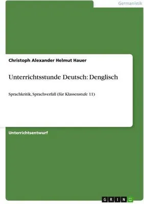 Produktbild von Unterrichtsstunde Deutsch: Denglisch