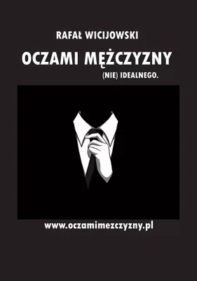 Image de Oczami mężczyzny (nie) idealnego - Rafał Wicijowski