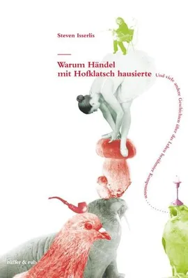 Immagine prodotto di Warum Händel mit Hofklatsch hausierte