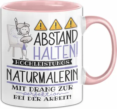Produktbild von Naturmalerin Tasse Geschenk Lustig Abstand Halten Hochleistungs-Naturmalerin Mit Drang Zur Perfektion Bei Der Arbeit (Rosa)