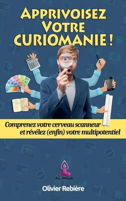 Produktbild von Apprivoisez Votre Curiomanie