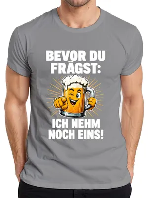 Produktbild von Bevor du frägst Ich nehm noch eins Bier Party Statement Sarkasmus Herren T-Shirt, Grau, XL