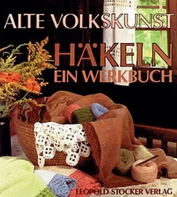 Produktbild von Alte Volkskunst Häkeln - ein Werkbuch