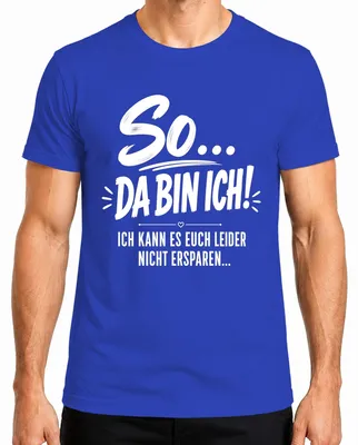 Imagen del producto de Camiseta para hombre "So Da bin ich", con estampado sarcástico, color azul, talla L
