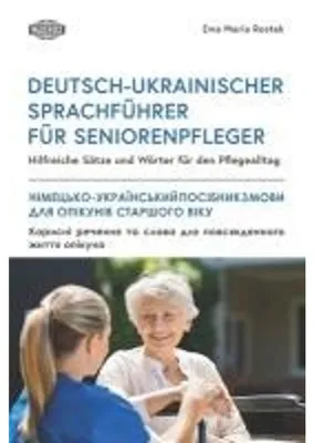 Obrázok produktu pre Deutsch-Ukrainischer Sprachführer Für Seniorenpfleger
